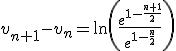v_{n+1}-v_n=\ln\left(\frac{e^{1-\frac{n+1}{2}}}{e^{1-\frac{n}{2}}}\right)
